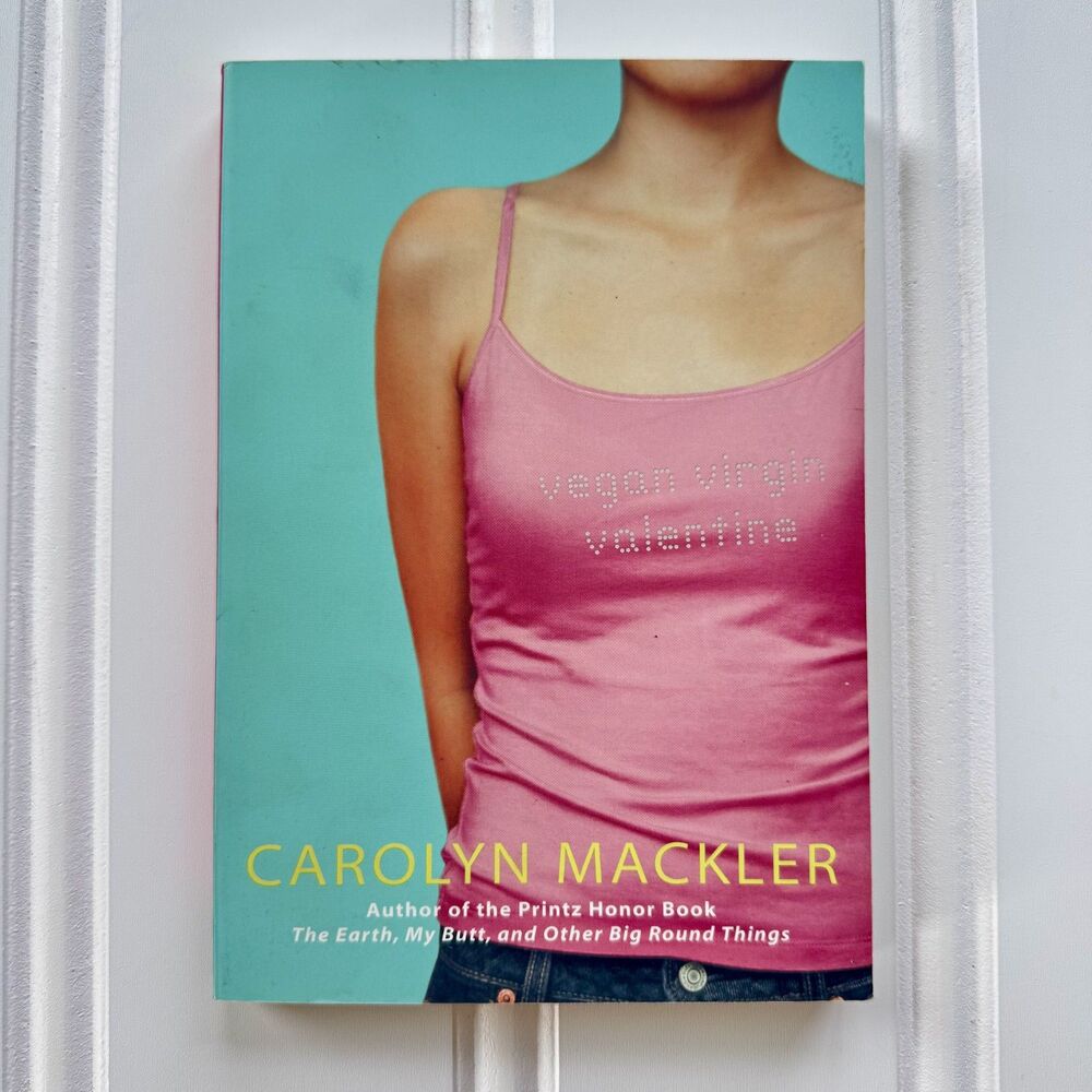 Vegan Virgin Valentine Paperback Book by Carolyn Mackler | 2006 Young Adult